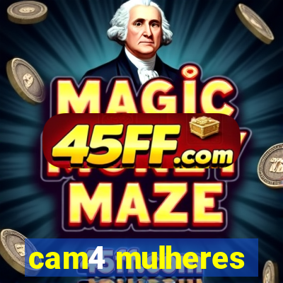 cam4 mulheres